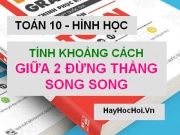 Cách tính khoảng cách giữa hai đường thẳng song song (siêu...